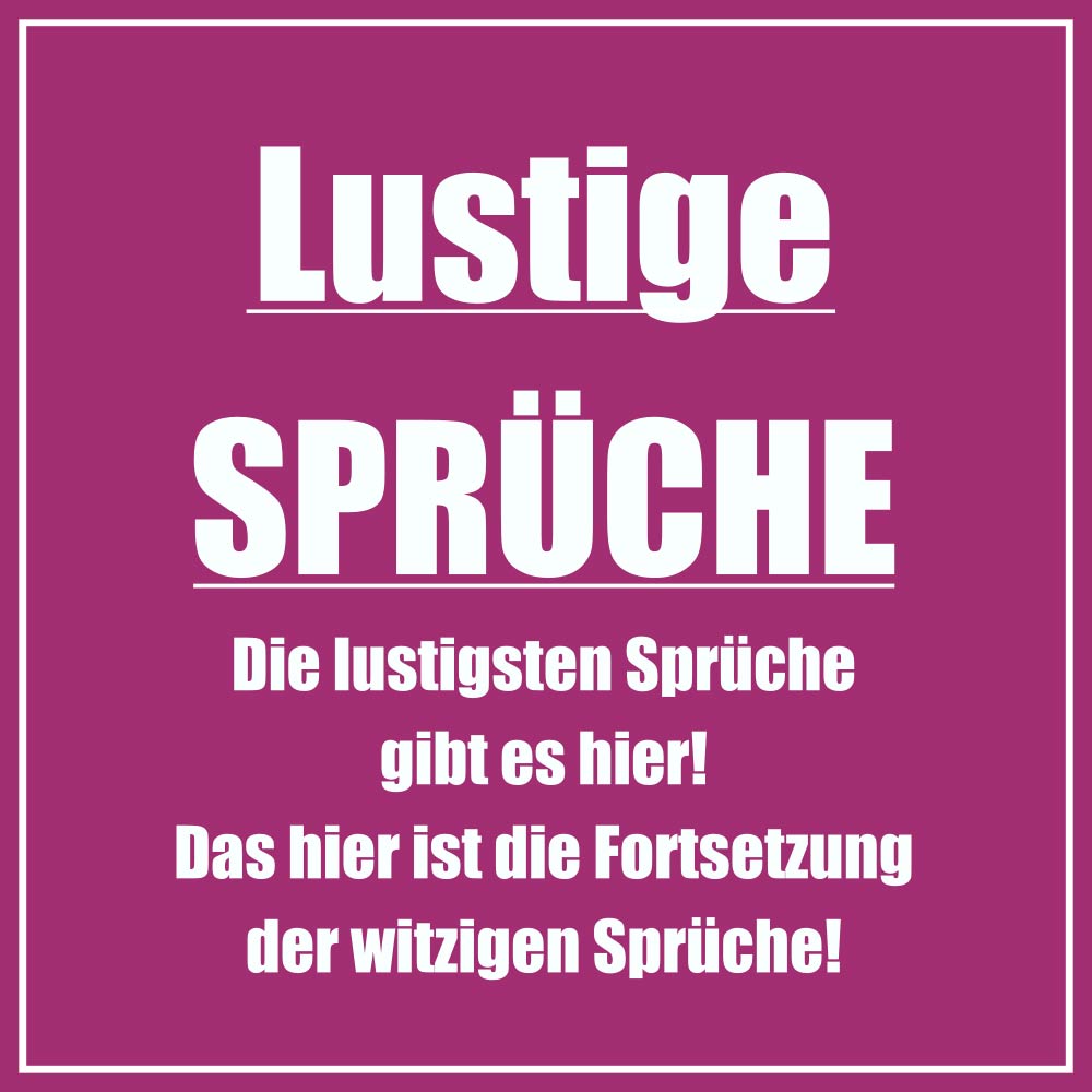 SPRÜCHE! ÜBER 9999 Sprüche über Leben, Liebe oder lustige Sprüche☀
