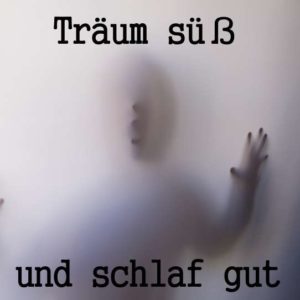 Träum süß und schlaf tief und fest.